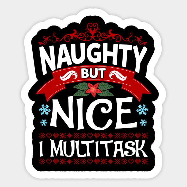 Naughty But Nice I Multitask Funny Christmas Humor Sticker by guitar75